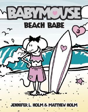 [Babymouse 03] • Babymouse #3 · Beach Babe